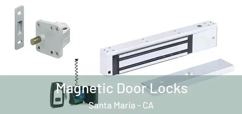  Magnetic Door Locks Santa Maria - CA
